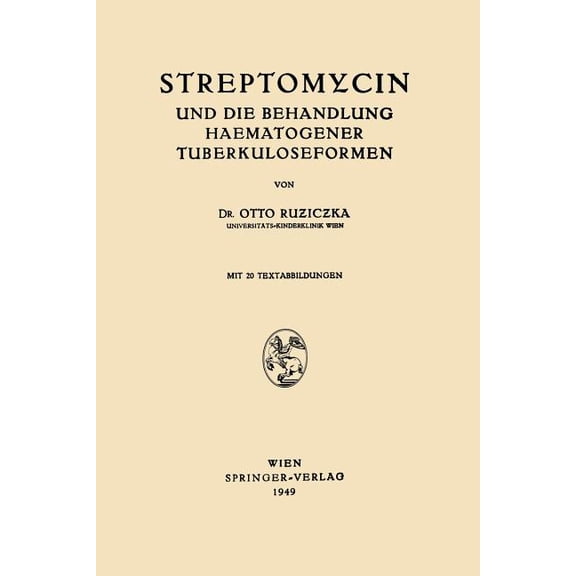 Streptomycin Und Die Behandlung Haematogener Tuberkuloseformen, (Paperback)