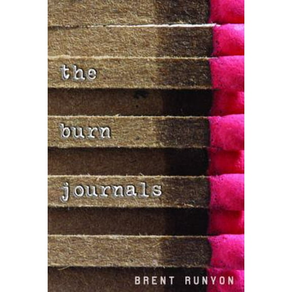 Pre-Owned The Burn Journals (Hardcover) 0375826211 9780375826214