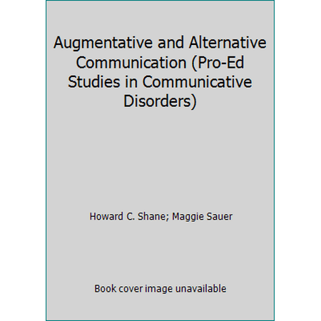 Augmentative and Alternative Communication (Pro-Ed Studies in Communicative Disorders), Used [Paperback]