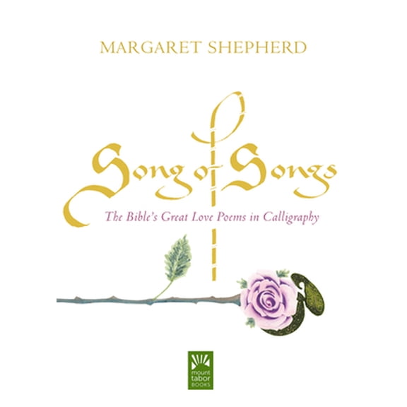 Pre-Owned Song of Songs: The Bible's Great Love Poems in Calligraphy (Hardcover) 1640601732 9781640601734
