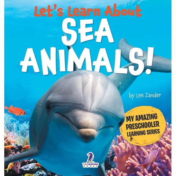 My Amazing Preschooler Learning Let's Learn About Sea Animals!: My First Book About Sea Animals for Preschoolers (Ages 3-5), (Hardcover)