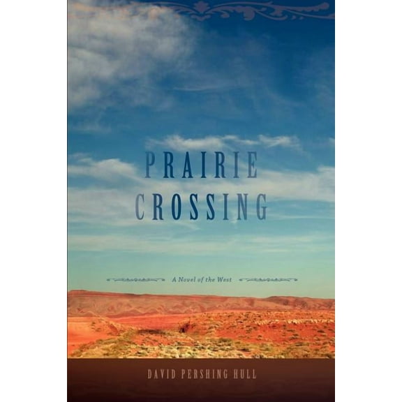 Prairie Crossing : A Novel of the West
