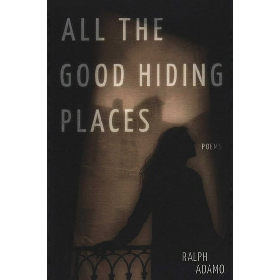 All the Good Hiding Places, (Paperback)
