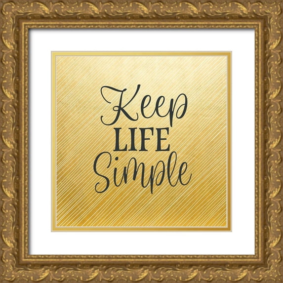 Robinson, Tamara 12x12 Gold Ornate Wood Framed with Double Matting Museum Art Print Titled - Keep Life Simple
