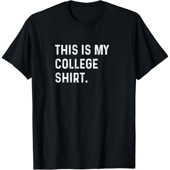 men and women can wear，This Is My College Shirt - Student Campus Class Study T-Shirt