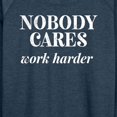thumbnail image 3 of Instant Message - Nobody Cares - Women's Lightweight French Terry Long Sleeve Shirt, 3 of 6