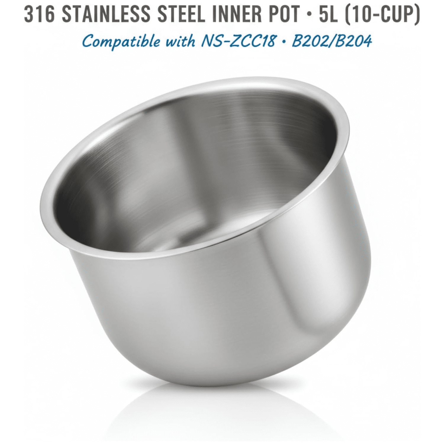 316 Stainless Steel Inner Pot Compatible with Zojirushi NS-ZCC18 Rice Cooker – 5L (10-Cup) Replacement Inner Bowl Fits B202/B204 Models, Food-Grade Durable Liner for Even Heat & Easy Cleaning