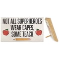 thumbnail image 3 of JennyGems Teacher Gifts for Women, Men, Not All Superheroes Wear Capes, Some Teach Wall Art Sign, Teacher Appreciation Gifts, Gifts for Teachers, Teacher Plaques, Christmas Gifts, 3 of 10