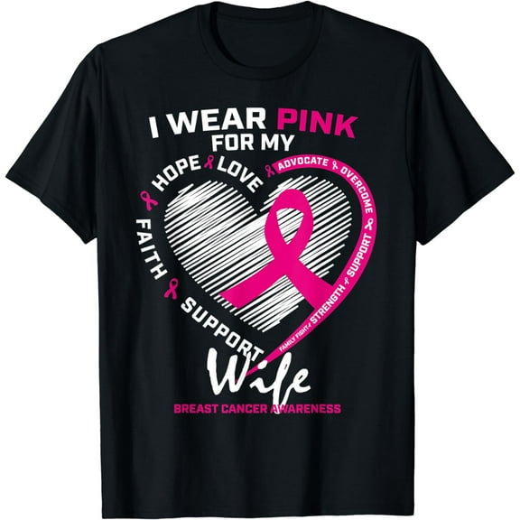 I Wear Pink For My Wife Breast Cancer Awareness Ribbon Heart T-Shirt