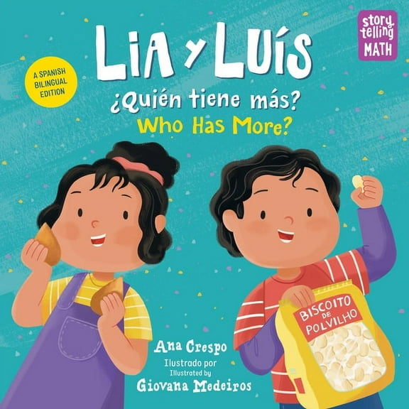 Storytelling Math Lia Y LuÃs: ¿Quién Tiene Más? / Lia & Luis: Who Has More? (Spanish Bilingual Edition), Book 1, (Hardcover)