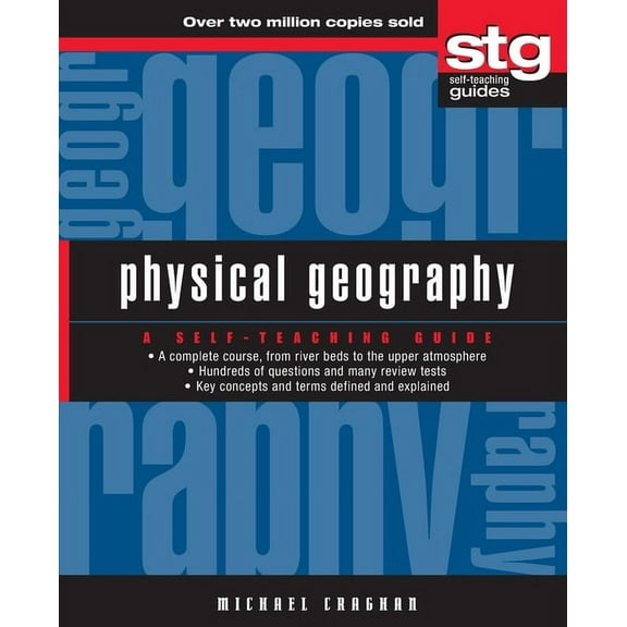 Wiley Self-Teaching Guides Physical Geography: A Self-Teaching Guide, Book 184, (Paperback)