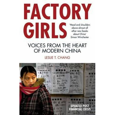 Factory Girls : Voices from the Heart of Modern China. Leslie T.
