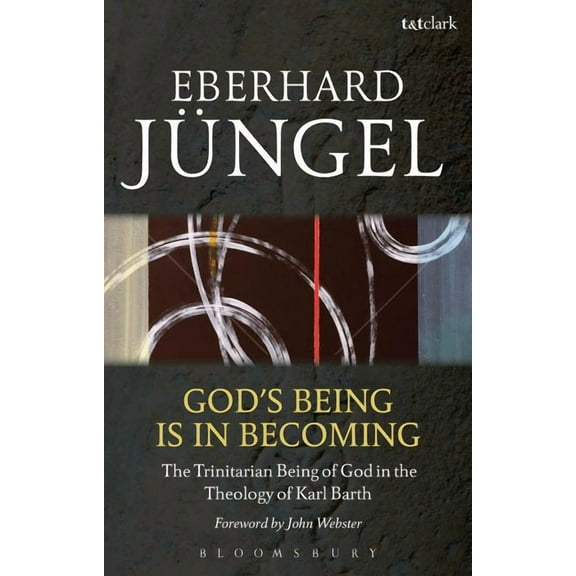 God's Being Is in Becoming: The Trinitarian Being of God in the Theology of Karl Barth, (Paperback)