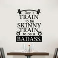 thumbnail image 3 of Dont Train To Be Skinny Train To Be A Badass - Exercise Workout Quote Motivation Weightlifting Silhouette Vinyl Wall Art Sticker Decal Home Gym Workout Area Fitness Sticker Decoration Size(20x18 inch), 3 of 3