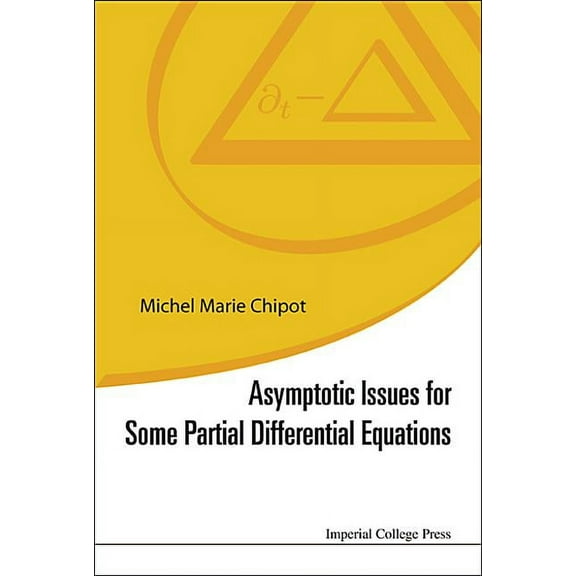 Asymptotic Issues for Some Partial Differential Equations, (Hardcover)