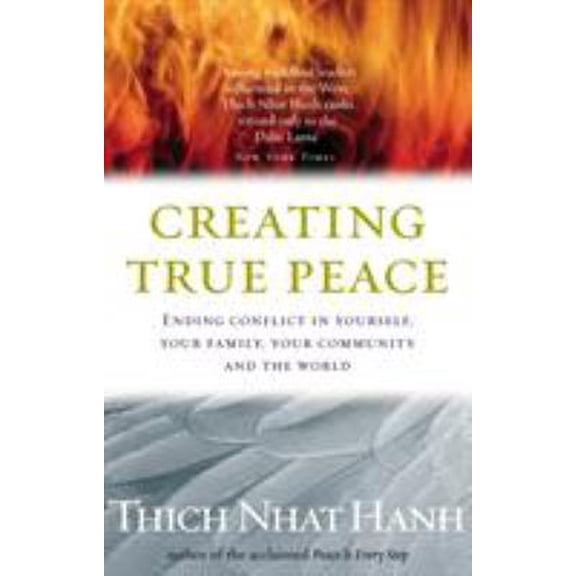 Pre-Owned Creating True Peace: Ending Conflict in Yourself, Your Community and the World (Paperback) 1844132250 9781844132256