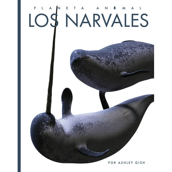 Planeta Animal Los Narvales, (Hardcover)