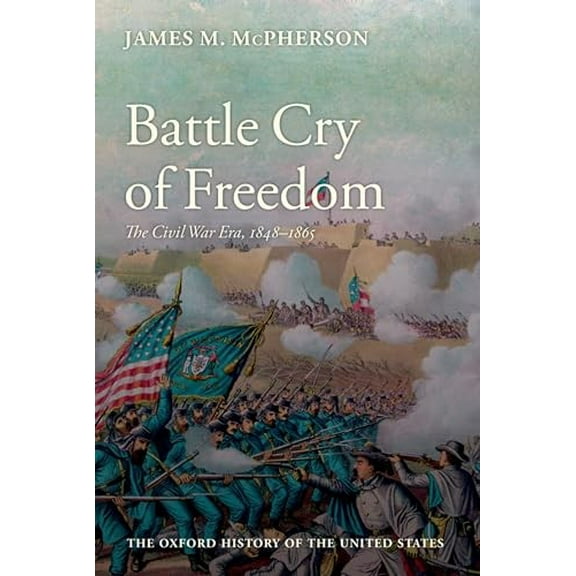 Pre-Owned Battle Cry of Freedom (Hardcover) 0195038630 9780195038637