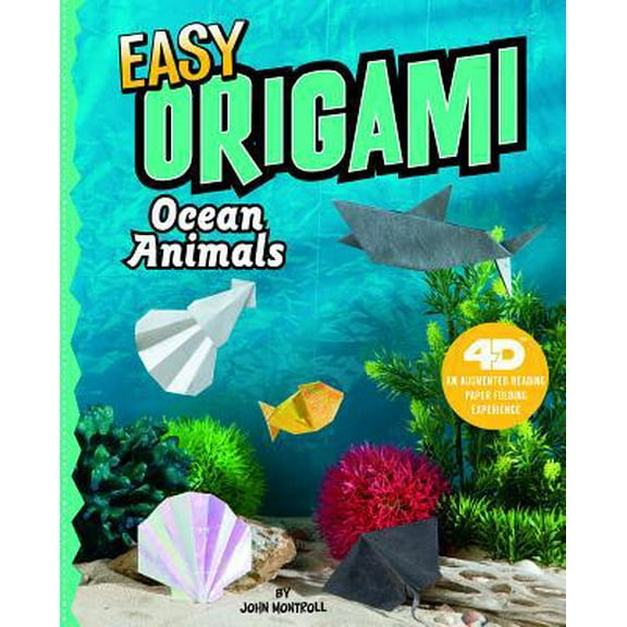 Pre-Owned Easy Origami Ocean Animals: 4D an Augmented Reading Paper Folding Experience (Hardcover) 1543513077 9781543513073