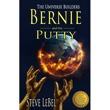 The Universe Builders : Bernie and the Putty: (humorous fantasy and science fiction for young (Best Selling Young Adult Authors)