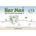 thumbnail image 1 of Pre-Owned Holy Mole: Life Is What You Make It (Paperback) 1623431646 9781623431648, 1 of 1