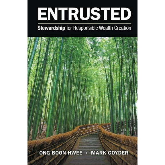 Entrusted: Stewardship for Responsible Wealth Creation, (Paperback)