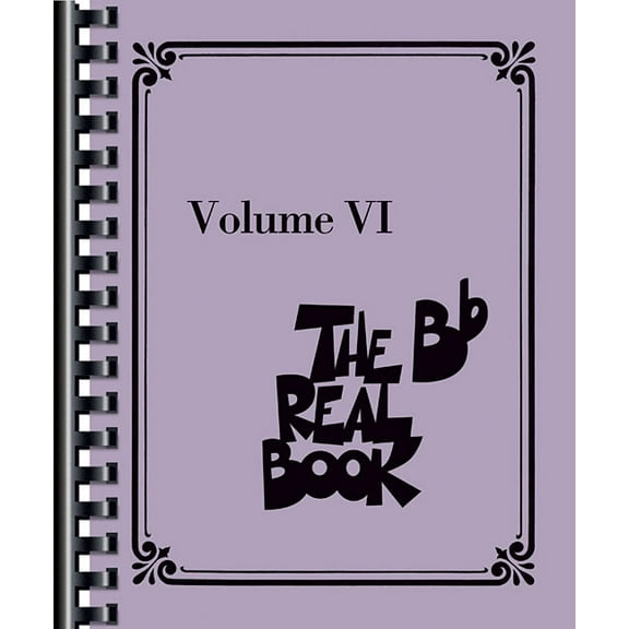 The Real Book - Volume VI: BB Instruments, (Paperback)