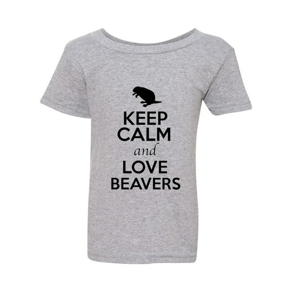 Keep Calm And Love Beavers Animal Lover Funny Toddler Kids T-Shirt Tee