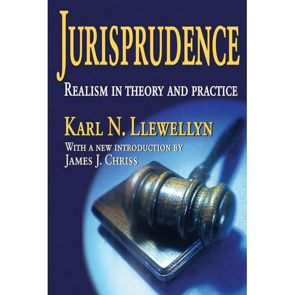 Jurisprudence: Realism in Theory and Practice, (Paperback)