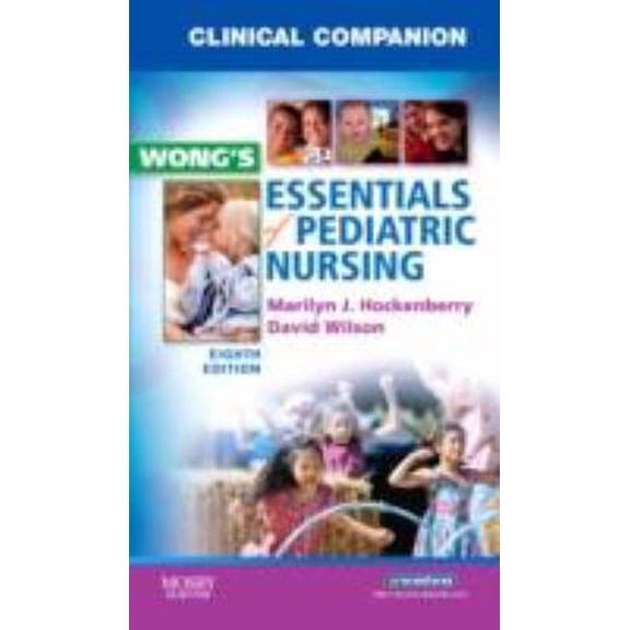Pre-Owned Clinical Companion for Wong's Essentials of Pediatric Nursing (Paperback) 0323053548 9780323053549
