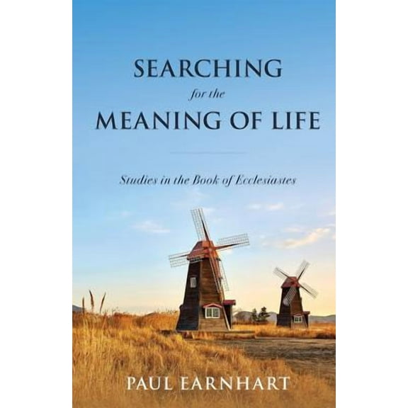 Searching for the Meaning of Life: Studies in the Book of Ecclesiastes (Paperback)