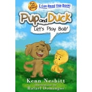 Pup and Duck: Let's Play Ball (Paperback) by Kenn Nesbitt