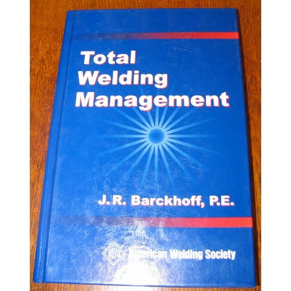 Pre-Owned Total Welding Management (Hardcover) 0871717433 9780871717436