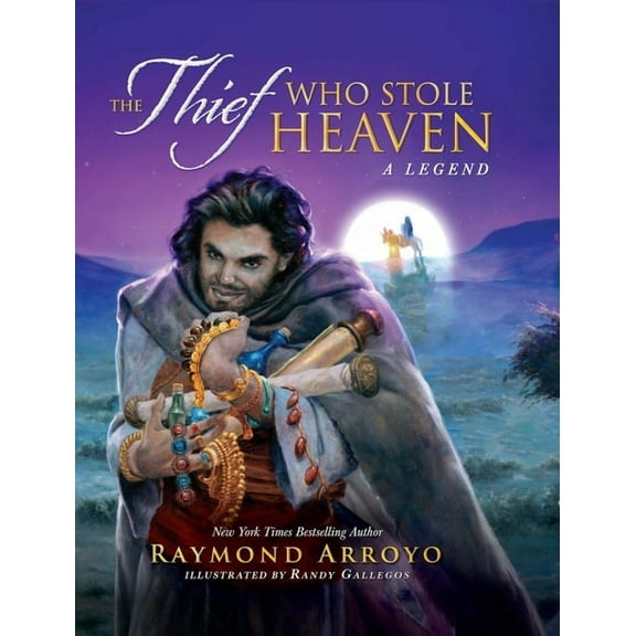 The Thief Who Stole Heaven: A Legend, (Hardcover)