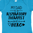 thumbnail image 4 of Inktastic My Dad is a Respiratory Therapist and a Hero Boys or Girls Baby Bodysuit, 4 of 5