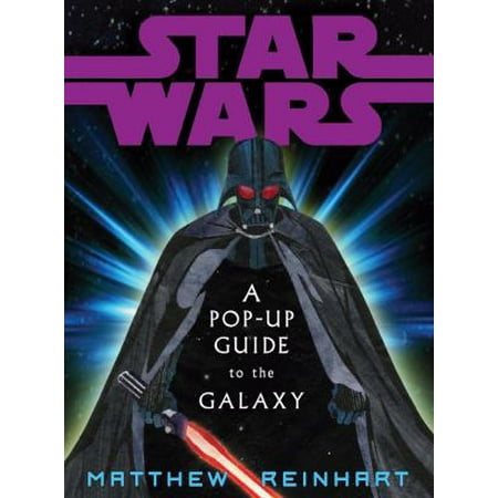 Star Wars: A Pop-up Guide to the Galaxy