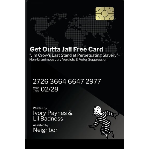 Get Outta Jail Free Card: "Jim Crow's last stand at perpetuating slavery" Non-Unanimous Jury Verdicts &am, (Paperback)