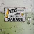 thumbnail image 3 of Metal Tin Sign Beer Always Tastes Better in the Garage,Vintage Garage Bar Patio Decor,Funny Sarcasm Wall Decor,Best Gifts for New Year 8X12 inch-Tin Painting, 3 of 8