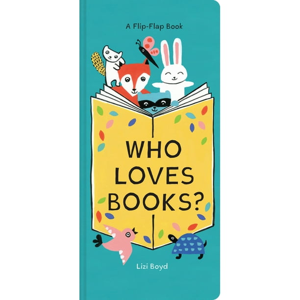 Who Loves Books? A FlipFlap Book (Interactive Board Book for