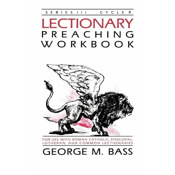 Lectionary Preaching Workbook, Series III, Cycle B (Paperback)