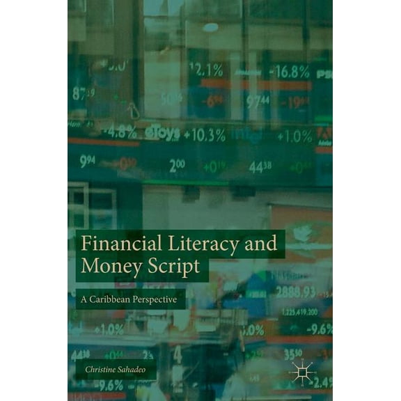 Financial Literacy and Money Script: A Caribbean Perspective, (Hardcover)