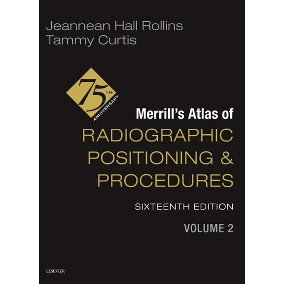 Merrill's Atlas of Radiographic Positioning and Procedures - Volume 2, (Paperback)