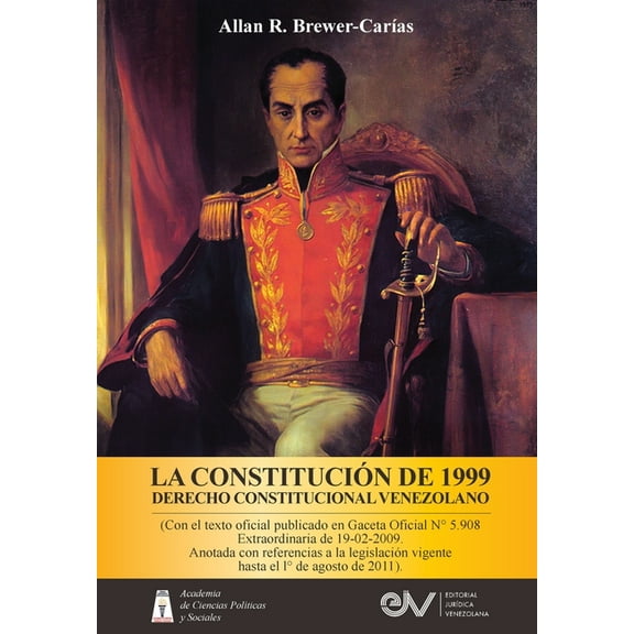 LA CONSTITUCIÓN DE 1999. DERECHO CONSTITUCIONAL VENEZOLANO. 5a Edición (Paperback)