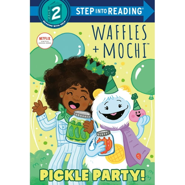 Step Into Reading Pickle Party Waffles Mochi Hardcover Walmart Com Walmart Com