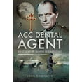 thumbnail image 1 of Pre-Owned Accidental Agent: Behind Enemy Lines with the French Resistance (Hardcover) 147388781X 9781473887817, 1 of 1