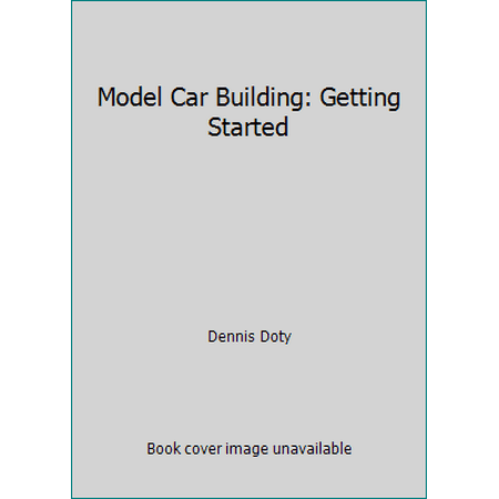 Model Car Building: Getting Started, Used [Paperback]