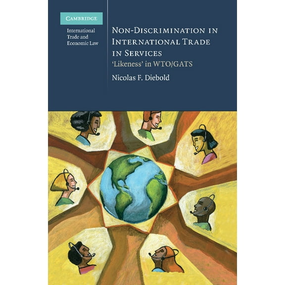 Cambridge International Trade and Econom Non-Discrimination in International Trade in Services, Book 4, (Paperback)