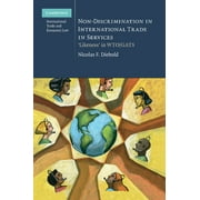 Cambridge International Trade and Economic Law: Non-Discrimination in International Trade in Services: 'Likeness' in Wto/Gats (Paperback)