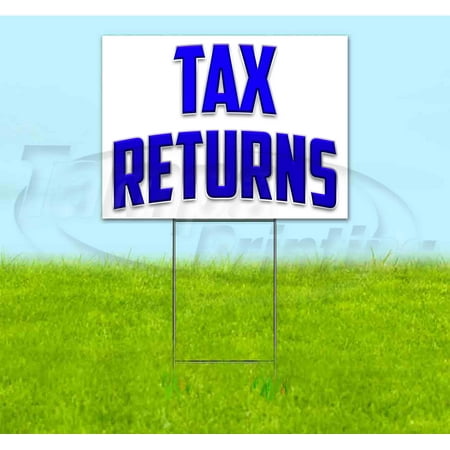 Tax Returns (18" x 24") Yard Sign, Includes Metal Step Stake