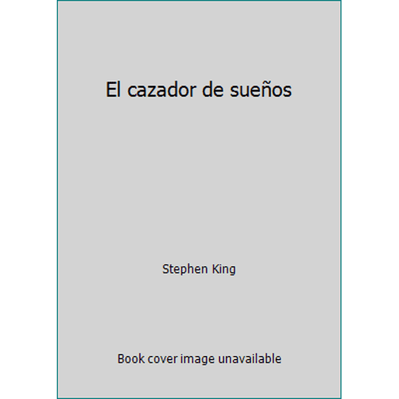 Pre-Owned El cazador de sueños (Unknown) 849759150X 9788497591508
